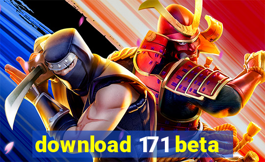 download 171 beta